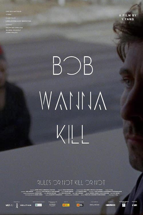 Bob Wanna Kill poster