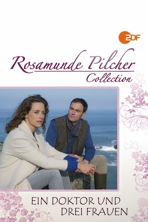 Rosamunde Pilcher: Ein Doktor und drei Frauen poster