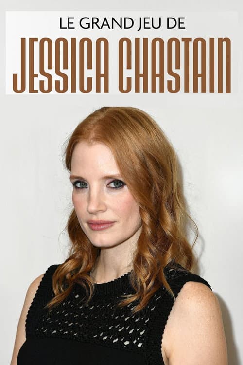 Le grand jeu de Jessica Chastain poster
