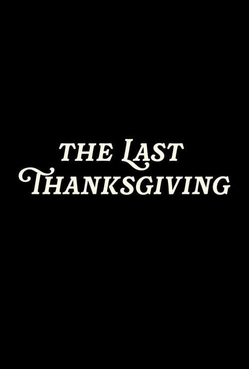 The Last Thanksgiving poster
