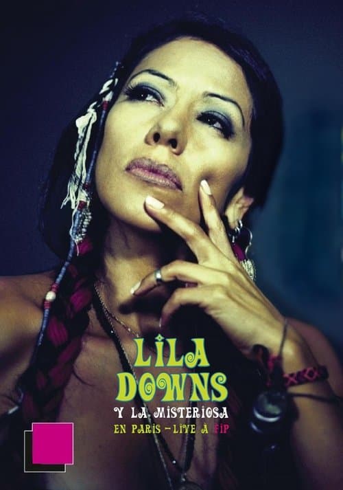 Lila Downs y La Misteriosa en París - Live à FIP poster