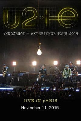 U2: iNNOCENCE + eXPERIENCE Live in Paris - 11/11/2015 poster
