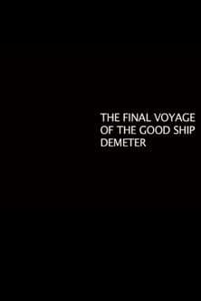 The Final Voyage of the Good Ship Demeter poster