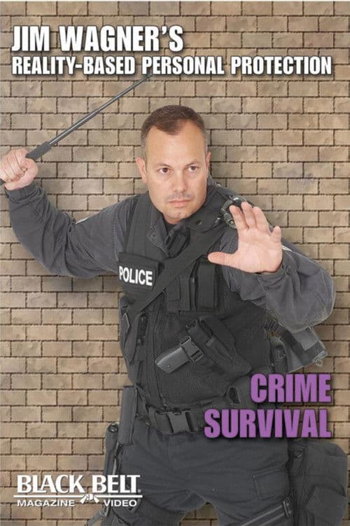 Crime Survival: Jim Wagner's Reality-Based Personal Protection poster
