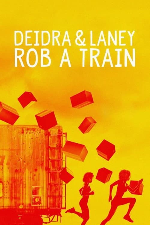 Deidra & Laney Rob a Train poster