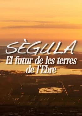 Sègula, lo futur de les Terres de l'Ebre