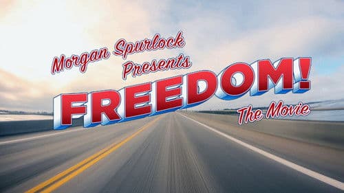 Morgan Spurlock Presents Freedom! The Movie poster