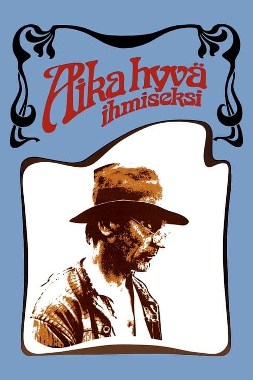Aika hyvä ihmiseksi poster