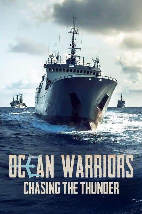 Ocean Warriors - Chasing the Thunder poster