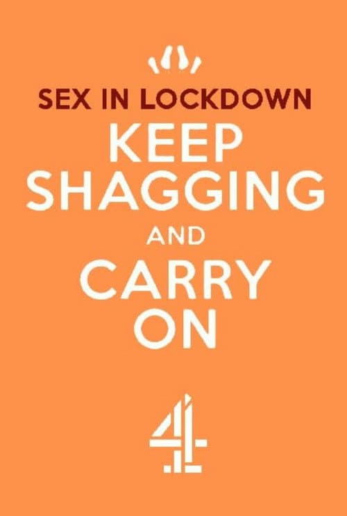 Sex in Lockdown: Keep Shagging and Carry On poster