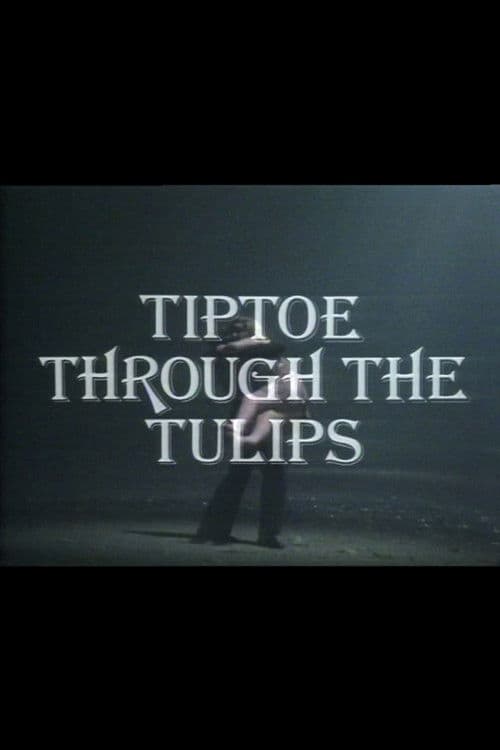 Tiptoe Through the Tulips poster
