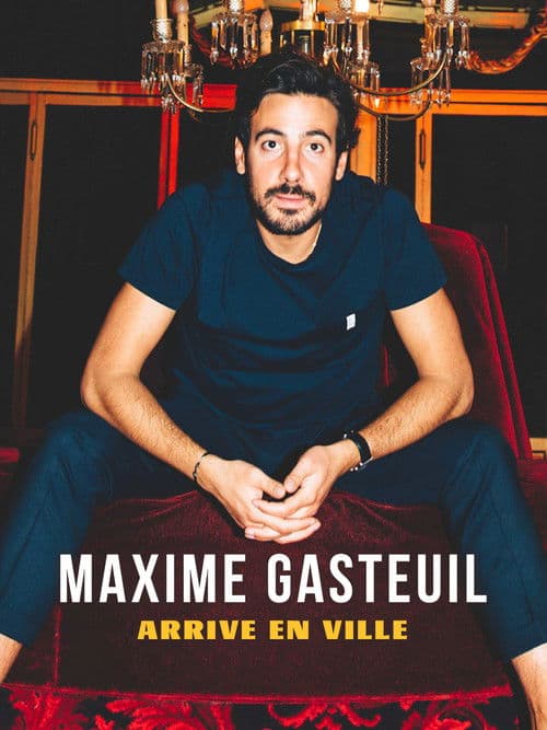 Maxime Gasteuil arrive en ville poster