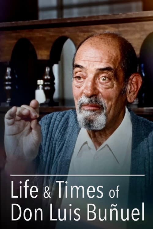 The Life and Times of Don Luis Buñuel poster