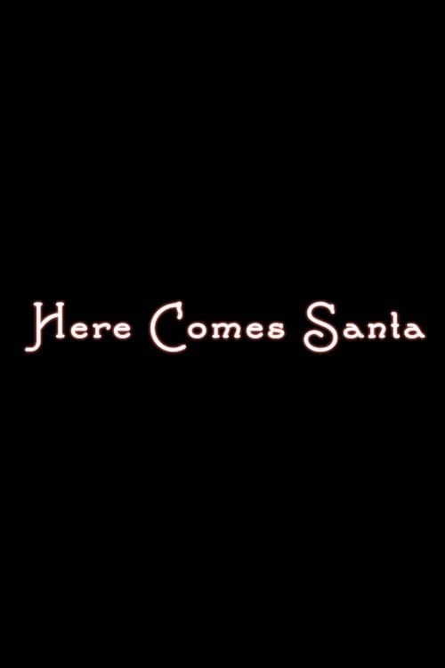 Here Comes Santa poster