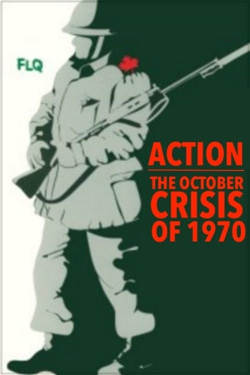 Action : The October Crisis of 1970 poster