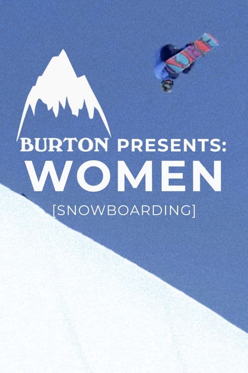 Burton Presents: WOMEN [SNOWBOARDING] poster