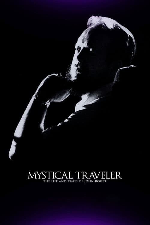 Mystical Traveler: The Life and Times of Dr. John-Roger poster