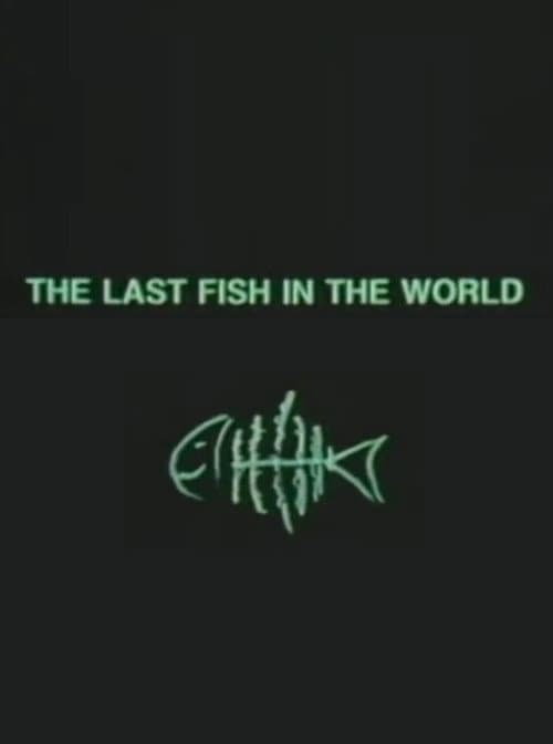The Last Fish in the World poster