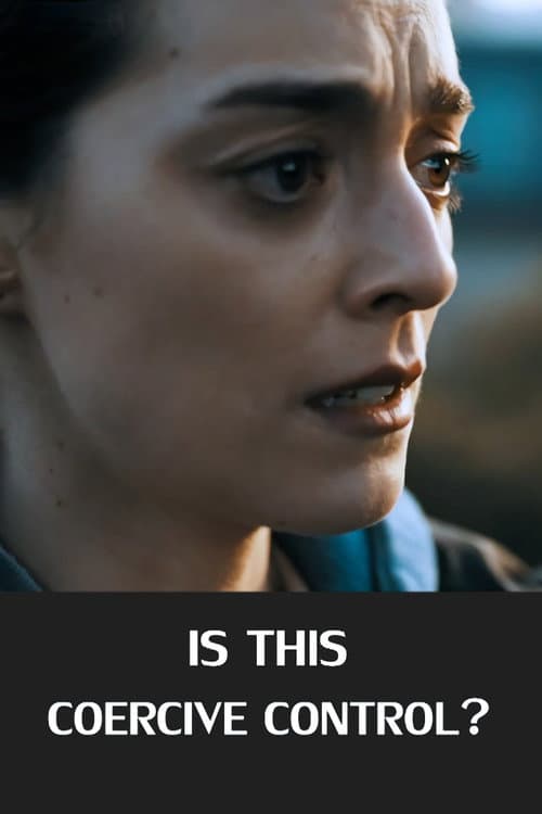 Is This Coercive Control? poster
