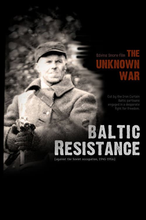 The Unknown War: Baltic Resistance poster
