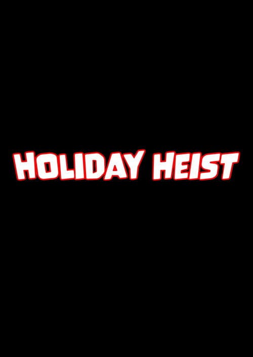 Holiday Heist poster