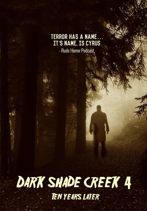Dark Shade Creek 4: Ten Years Later poster