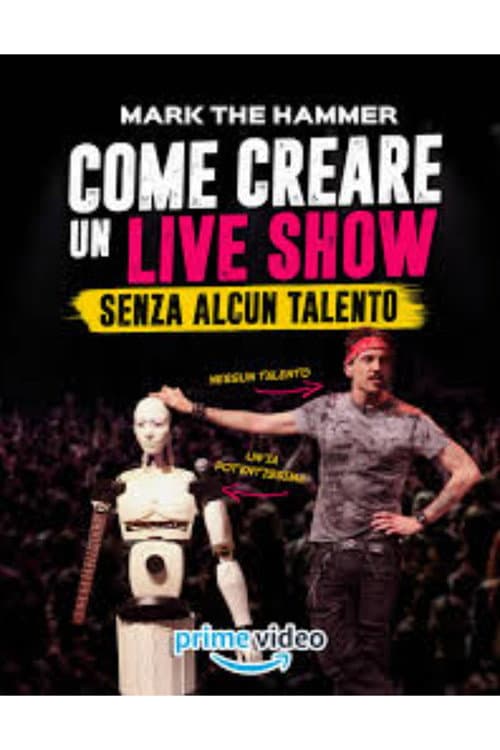 Come creare un live show... senza alcun talento poster