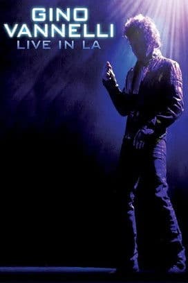 Gino Vannelli - Live In LA poster