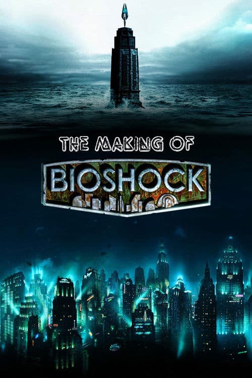 The Making of Bioshock poster