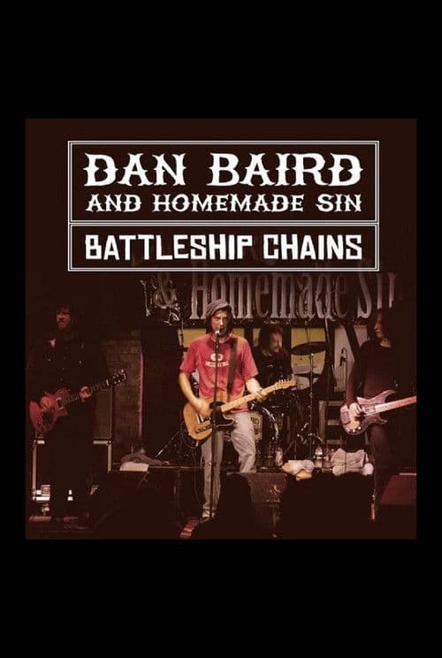 Dan Baird & Homemade Sin: Battleship Chains