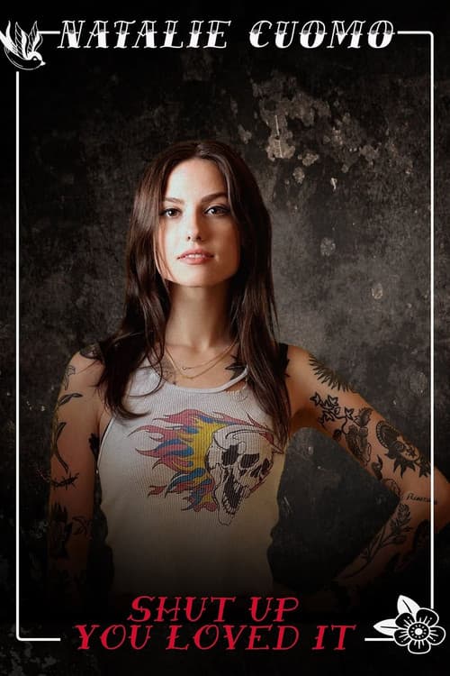 Natalie Cuomo: Shut Up You Loved It poster