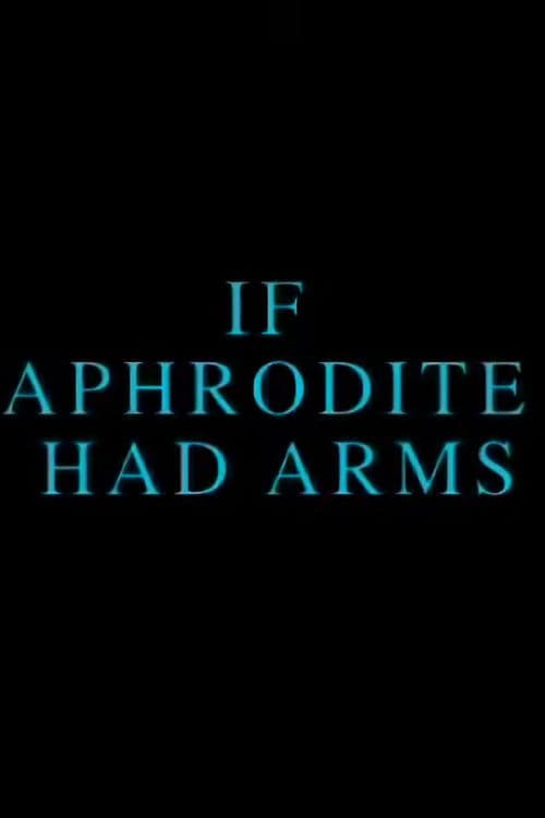 If Aphrodite Had Arms poster