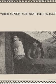 When Slippery Slim Went for the Eggs poster