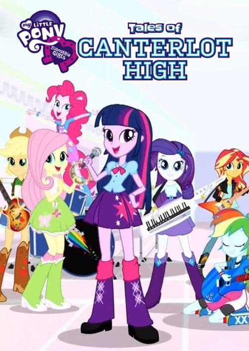 My Little Pony: Equestria Girls - Tales of Canterlot High poster