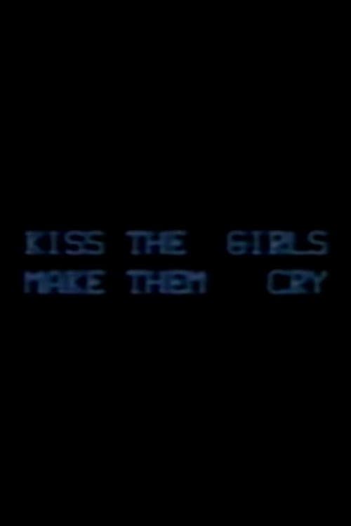 Kiss the Girls: Make them Cry