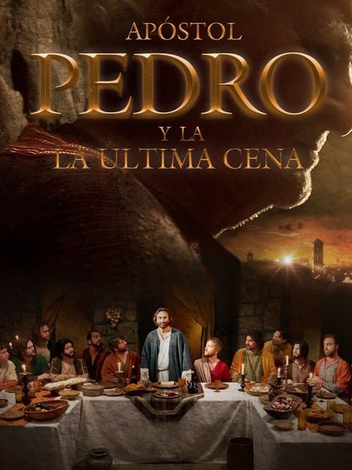 Apostol Pedro Y La Ultima Cena poster