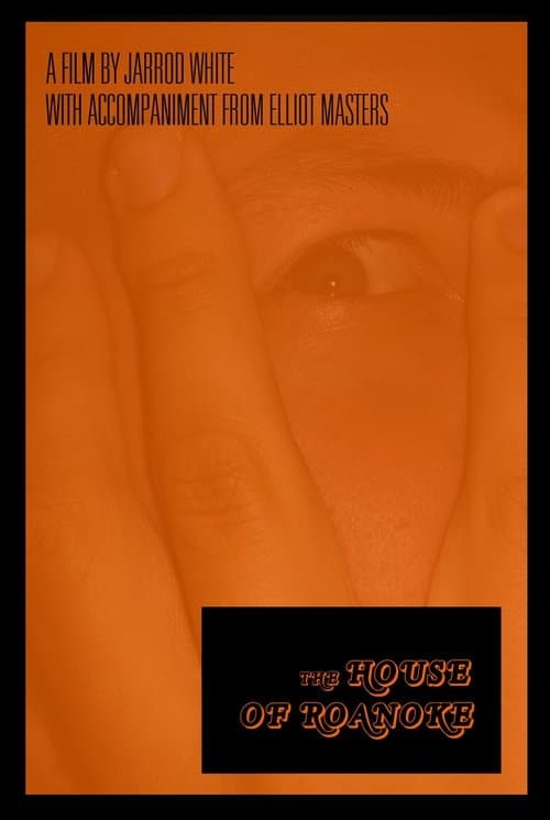 The House of Roanoke: "Selections from Last Wills & Testaments of Evil Men Vanished" poster