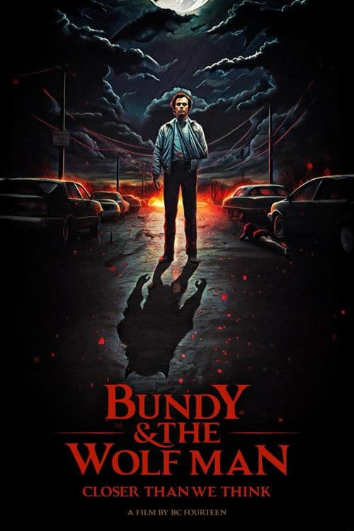 Bundy & the Wolf Man: Closer Than We Think poster