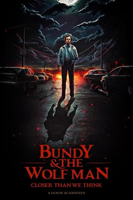 Bundy & the Wolf Man: Closer Than We Think poster