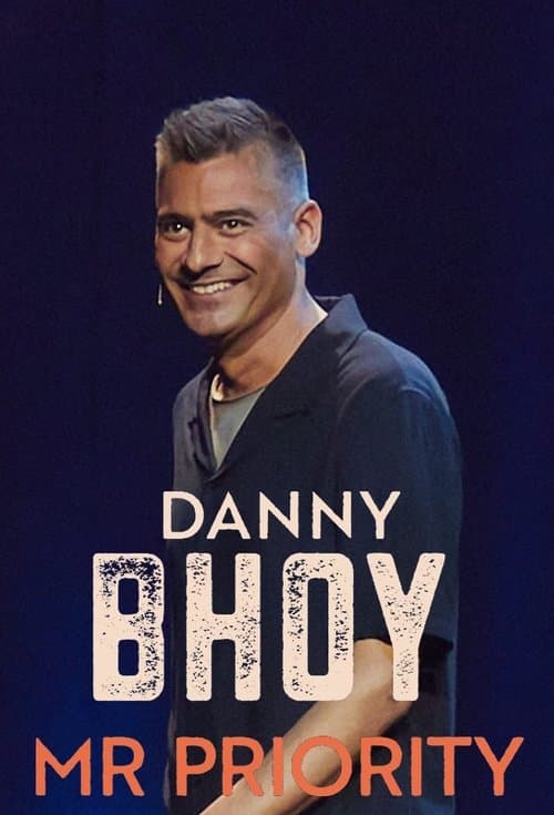 Danny Bhoy: Mr Priority poster