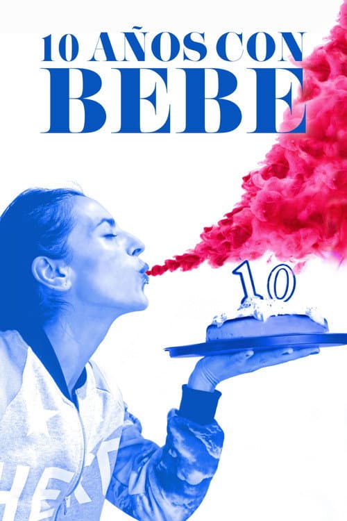 10 Years with Bebe poster