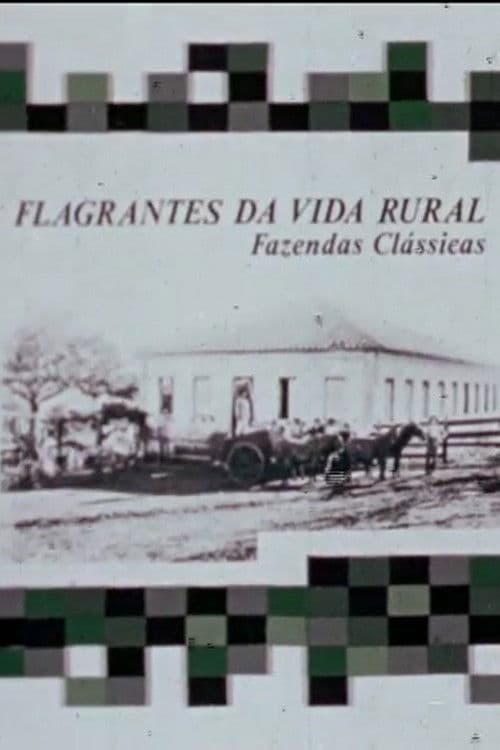 Flagrantes da Vida Rural: Fazendas Clássicas poster