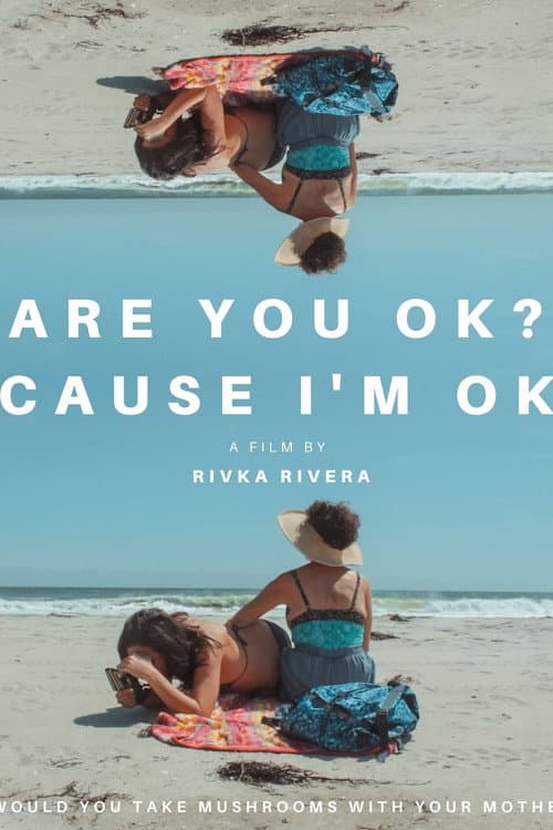 Are you ok? Cause I'm ok. poster
