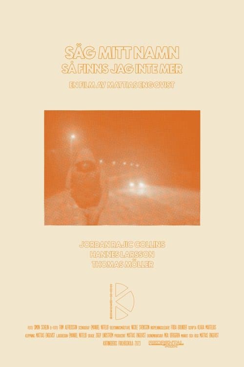 Säg mitt namn så finns jag inte mer poster