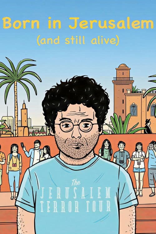 Born in Jerusalem and Still Alive poster