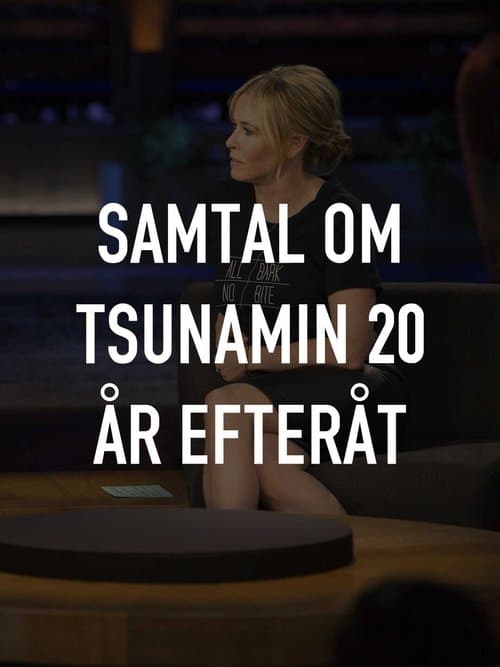 Samtal om tsunamin 20 år efteråt poster