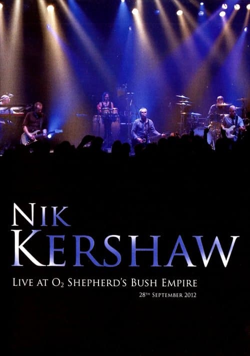 Nik Kershaw - Live At O2 Shepherd's Bush Empire poster