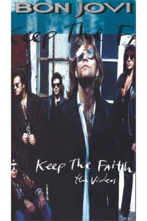 Bon Jovi Keep The Faith (The Videos) poster