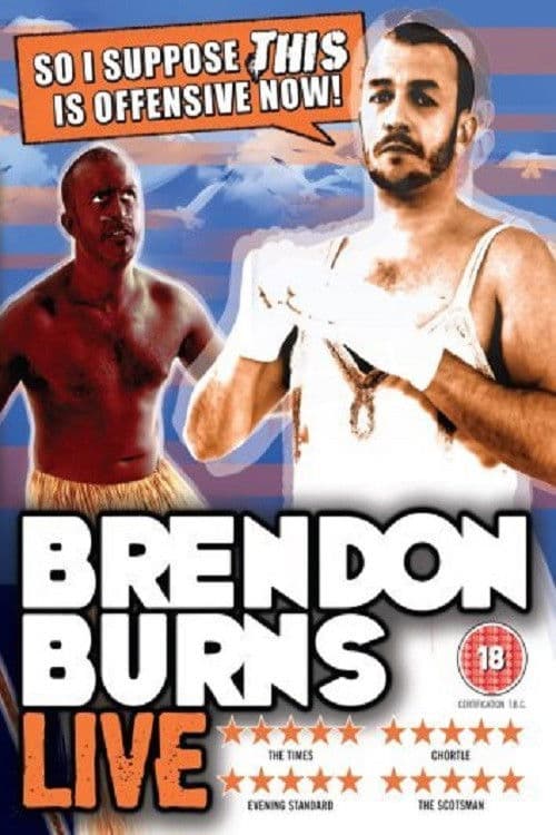 Brendon Burns: So I Suppose THIS Is Offensive Now! poster