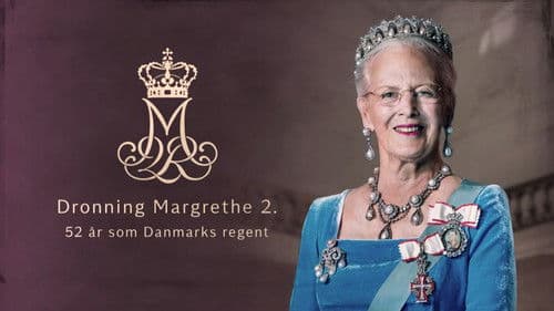 Dronning Margrethe 2. - 52 år som Danmarks regent poster